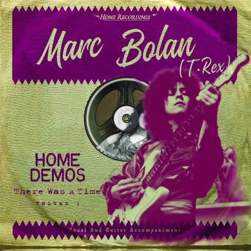 MARC BOLAN / マーク・ボラン / MARC BOLAN THE HOME DEMOS VOL.1 "THERE WAS A TIME"