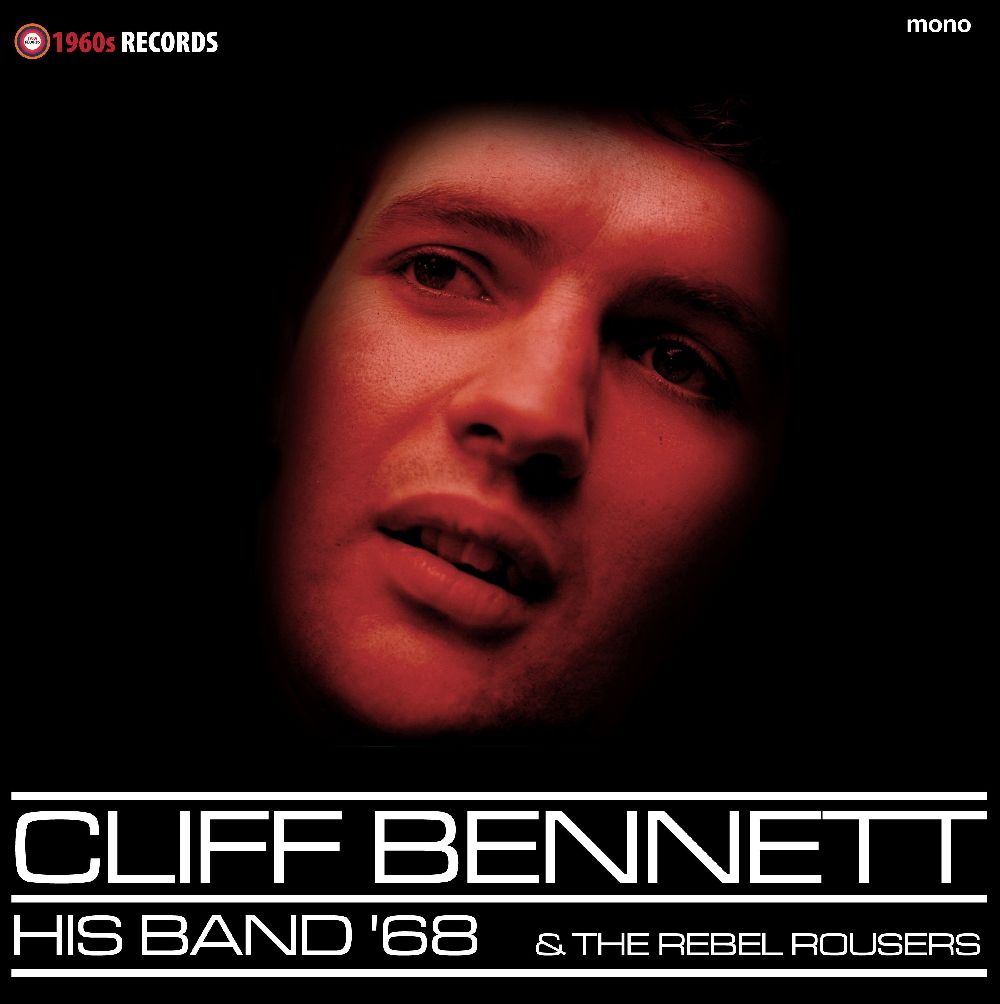 CLIFF BENNETT / クリフ・ベネット / HIS BAND '68 & THE REBEL ROUSERS [LP]