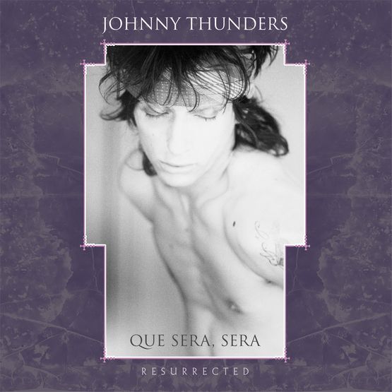 JOHNNY THUNDERS / ジョニー・サンダース / QUE SERA SERA: RESURRECTED [COLORED 2LP]