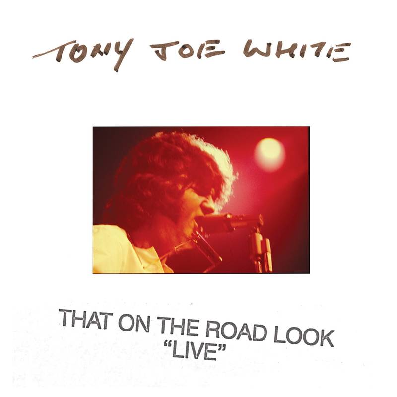 TONY JOE WHITE / トニー・ジョー・ホワイト / THAT ON THE ROAD LOOK "LIVE" [COLORED 2LP]