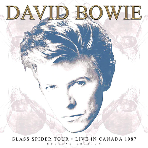 DAVID BOWIE / デヴィッド・ボウイ / GLASS SPIDER TOUR - LIVE IN CANADA 1987 (WHITE VINYL NUMBERED)