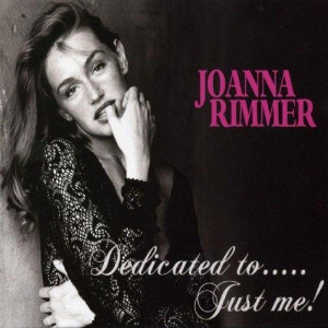 JOANNA RIMMER / ヨハンナ・リマー / Dedicated to.....Just me!