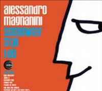 ALESSANDRO MAGNANINI / SOMEWAY STILL I DO
