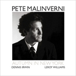 PETE MALINVERNI / ピート・マリンベルニ / AUTUMN IN NEW YORK