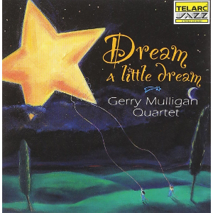 GERRY MULLIGAN / ジェリー・マリガン / Dream A Little Dream