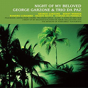 GEORGE GARZONE / ジョージ・ガゾーン / Night Of My Beloved / 悲しみよさようなら(LP/200G)