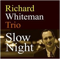 RICHARD WHITEMAN / リチャード・ホワイトマン / SLOW NIGHT