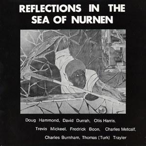 DOUG HAMMOND / ダグ・ハモンド / Reflections In The Sea Of Nurnen(LP)