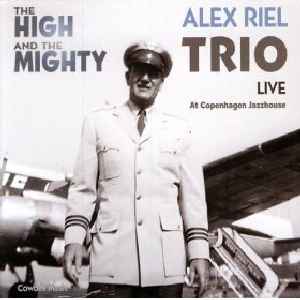 ALEX RIEL / アレックス・リール / The High & The Mighty / ハイ・アンド・ザ・マイティ