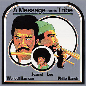 WENDELL HARRISON / ウェンデル・ハリソン / A Message From The Tribe(LP)