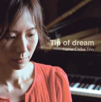 FUMIE CHIBA / 千葉史絵 / TIP OF DREAM