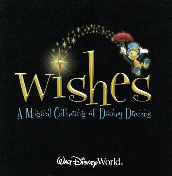(ANIMATION MUSIC) / WISHES:A MAGICAL GATHERING OF DISNEY DREAMS