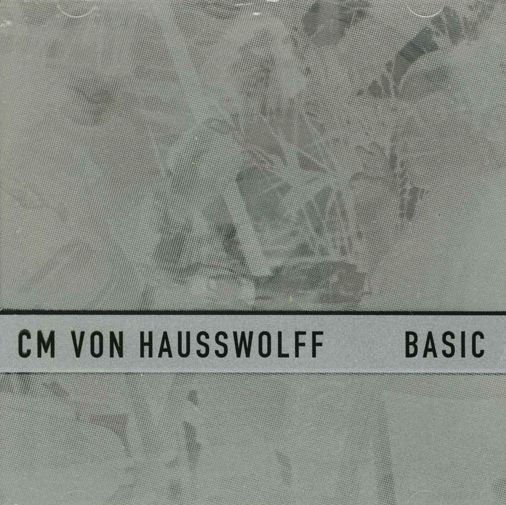 CM VON HAUSSWOLFF / CM・ヴォン・ハウスヴォルフ / BASIC
