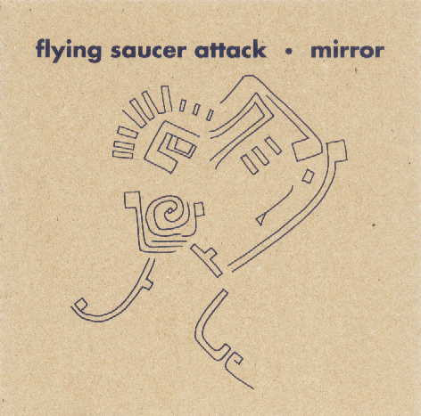 FLYING SAUCER ATTACK / フライング・ソーサー・アタック / MIRROR