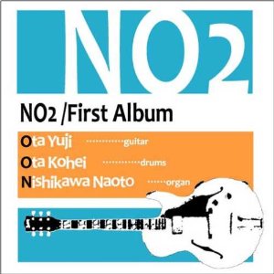 NO2 / （太田雄二/太田耕平/西川直人） / FIRST ALBUM