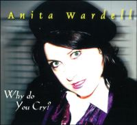 ANITA WARDELL / アニタ・ワーデル / WHY DO YOU CRY? 