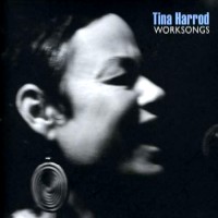 TINA HARROD / WORKSONGS