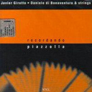 JAVIER GIROTTO/DANIELE DI BONAVENTURA / WITH STRINGS-RECORDANDO PIAZZOLLA
