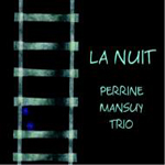 PERRINE MANSUY / ペリーヌ・マンスゥイ / LA NUIT