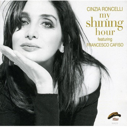 CINZIA RONCELLI / My Shining Hour