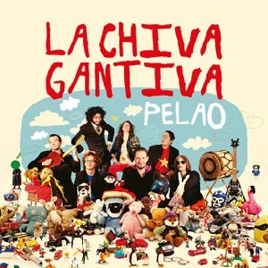 LA CHIVA GANTIVA / ラ・チーヴァ・ガンディーヴァ / PELAO / ペラオン