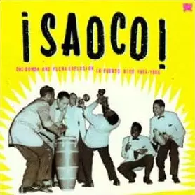 V.A. (SAOCO) / !SAOCO! - THE BOMBA AND PLENA EXPLOSION IN