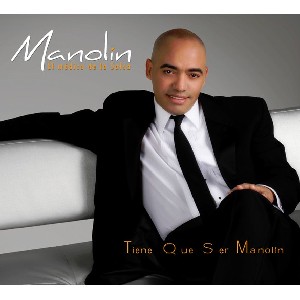MANOLIN EL MEDICO DE LA SALSA / マノリン・エル・メディコ・デ・ラ・サルサ / TIENE QUE SER MANOLIN