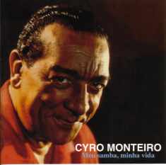 CYRO MONTEIRO / シロ・モンテイロ / 我がサンバ 我が人生 