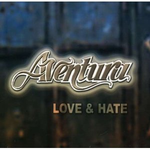 AVENTURA / アベントゥラ / LOVE & HATE 