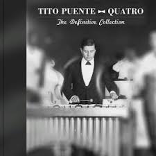 TITO PUENTE / ティト・プエンテ / QUATRO: THE DEFINITIVE COLLECTION 