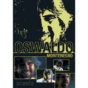 OSWALDO MONTENEGRO / オズヴァウド・モンチネグロ / ENSAIO (DVD)