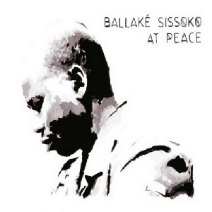 BALLAKE SISSOKO / バラケ・シソコ / AT PEACE