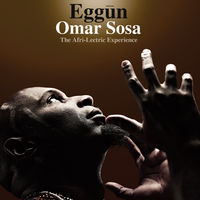 OMAR SOSA / オマール・ソーサ / EGGUN : THE AFRI-LECTRIC EXPERIENCE