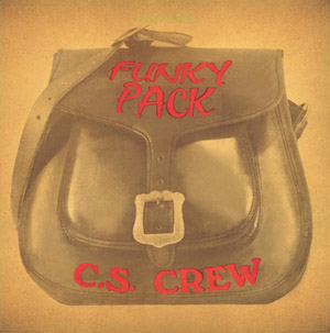 C.S. CREW / シー・エス・クルー / FUNKY PACK