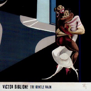 VICTOR BIGLIONE / ヴィクトル・ビリーオネ / THE GENTLE RAIN