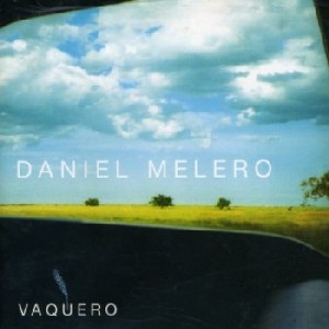 DANIEL MELERO / ダニエル・メレーロ / VAQUERO