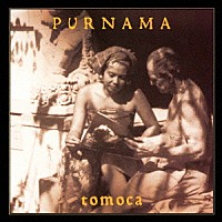 tomoca / トモカ / PURNAMA