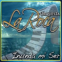 ORQUESTA LA ROCA  / オルケスタ・ラ・ロカ / INUNDA MI SER