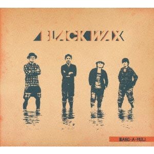 BLACK WAX / ブラック・ワックス / バンガムリ