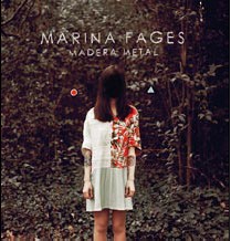 MARINA FAGES / マリナ・ファヘス / マデラ・メタル