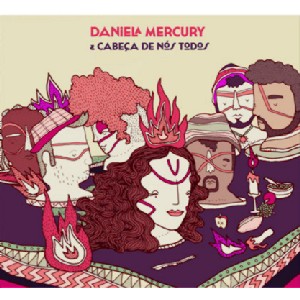 DANIELA MERCURY & CABECA DE NOS TODOS / ダニエラ・メルクリ&カベーサ・ヂ・ノス・トードス / DANIELA MERCURY & CABECA DE NOS TODOS
