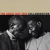 GREAT JAZZ TRIO / グレイト・ジャズ・トリオ / COLLABORATION / コラボレーション