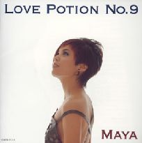 MAYA / マヤ / LOVE POTION NO.9 / LOVE　POTION　NO．9