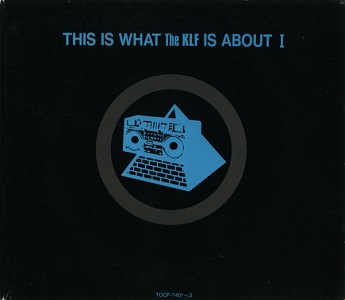 KLF / This Is What The KLF Is About I / KLF作品集