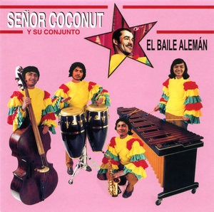 SENOR COCONUT / セニョール・ココナッツ / EL BAILE ALEMAN / ジャーマン・ダンス