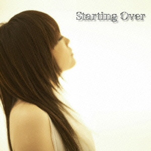 MASAMI OKUI / 奥井雅美 / STARTING OVER / PSPゲーム「φなる・あぷろーち2~1st priority~ポータブル」オープニングソング~Starting Over