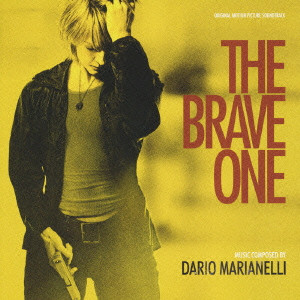 ダリオ・マリアネッリ / ORIGINAL MOTION PICTURE SOUNDTRACK THE BRAVE ONE / 「ブレイブ ワン」オリジナル・サウンドトラック