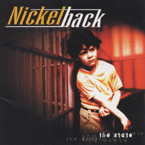 NICKELBACK / ニッケルバック / THE STATE / ザ・ステイト