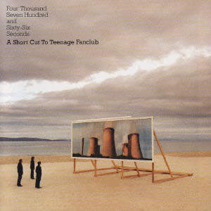 TEENAGE FANCLUB / ティーンエイジ・ファンクラブ / FOUR THOUSAND SEVEN HUNDRED AND SIXTY-SIX SECONDS / ヒット大全集