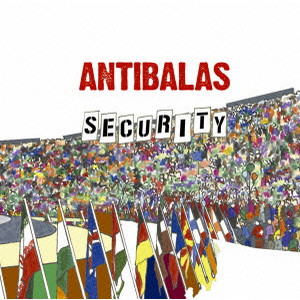 ANTIBALAS / アンティバラス / SECURITY / セキュリティ